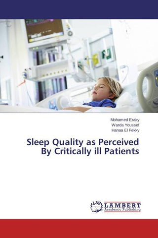 Sleep Quality as Perceived By Critically ill Patients