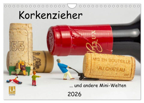 Korkenzieher ... und andere Mini-Welten (Wandkalender 2026 DIN A4 quer), CALVENDO Monatskalender