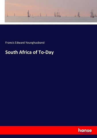 South Africa of To-Day