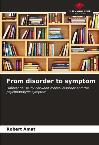 From disorder to symptom