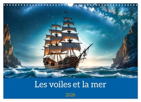 Les voiles et la mer (Calendrier mural 2026 DIN A3 vertical), CALVENDO calendrier mensuel