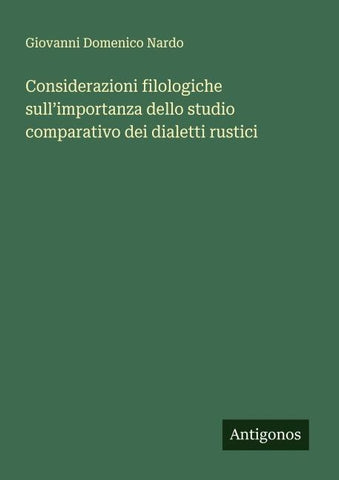 Considerazioni filologiche sull'importanza dello studio comparativo dei dialetti rustici