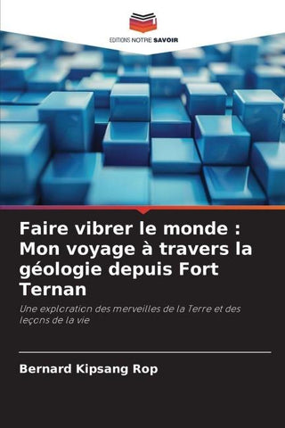 Faire vibrer le monde : Mon voyage à travers la géologie depuis Fort Ternan