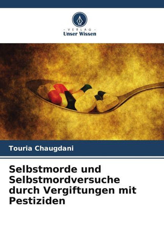 Selbstmorde und Selbstmordversuche durch Vergiftungen mit Pestiziden