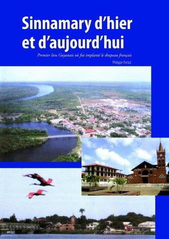 Sinnamary d'hier et d'aujourd'hui