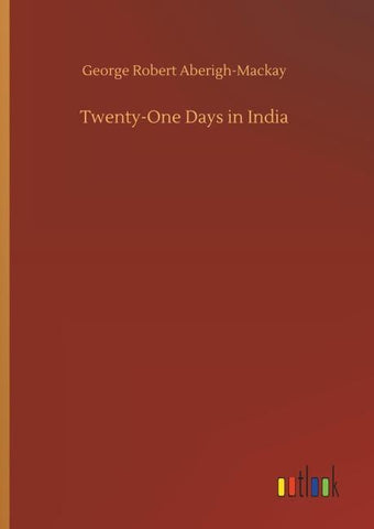 Twenty-One Days in India