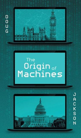 The Origin of Machines