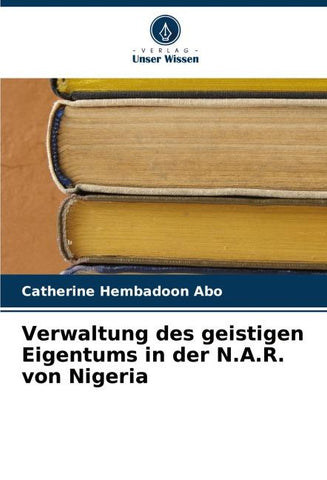 Verwaltung des geistigen Eigentums in der N.A.R. von Nigeria