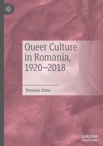 Queer Culture in Romania, 1920–2018