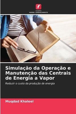 Simulação da Operação e Manutenção das Centrais de Energia a Vapor