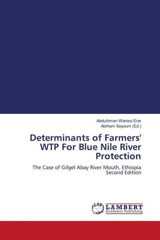Determinants of Farmers' WTP For Blue Nile River Protection