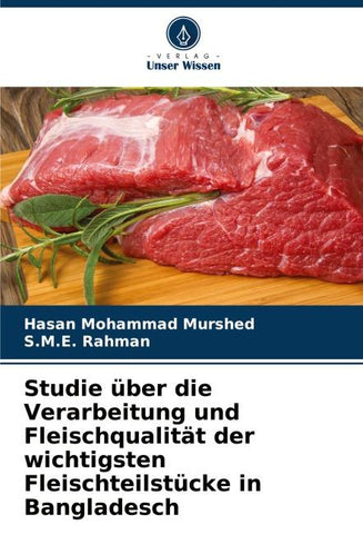 Studie über die Verarbeitung und Fleischqualität der wichtigsten Fleischteilstücke in Bangladesch
