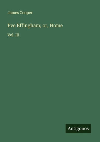 Eve Effingham; or, Home