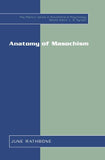 Anatomy of Masochism