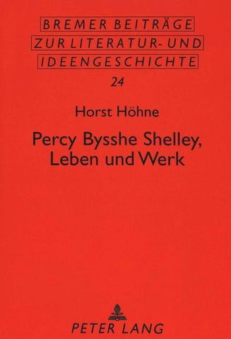 Percy Bysshe Shelley, Leben und Werk