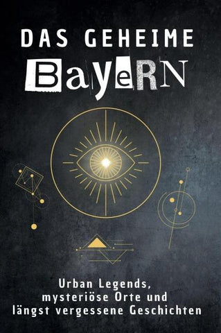 Das geheime Bayern