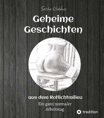 Geheime Geschichten aus dem Rotlichtmilieu  BAND 2