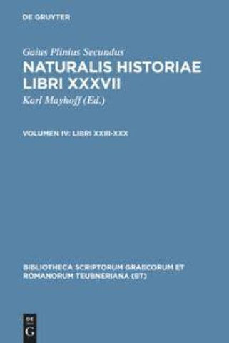 Gaius Plinius Secundus: Naturalis historiae libri XXXVII / Libri XXIII-XXX