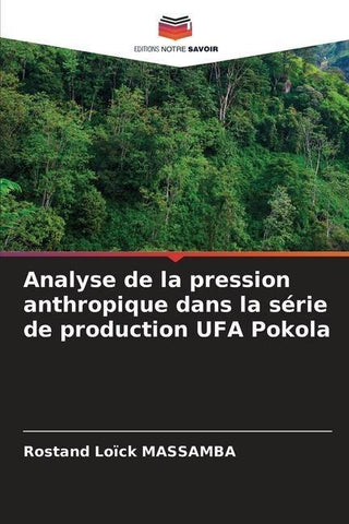 Analyse de la pression anthropique dans la série de production UFA Pokola