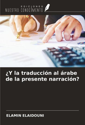 ¿Y la traducción al árabe de la presente narración?