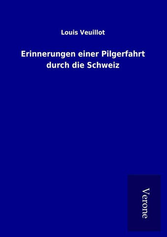 Erinnerungen einer Pilgerfahrt durch die Schweiz