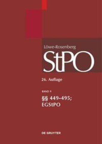 Löwe/Rosenberg. Die Strafprozeßordnung und das Gerichtsverfassungsgesetz / §§ 449-495; EGStPO