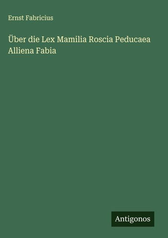 Über die Lex Mamilia Roscia Peducaea Alliena Fabia