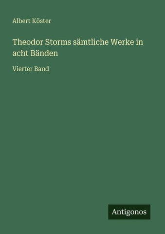 Theodor Storms sämtliche Werke in acht Bänden