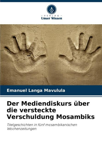 Der Mediendiskurs über die versteckte Verschuldung Mosambiks