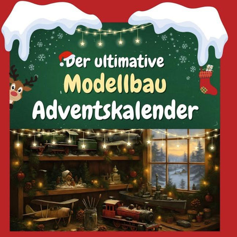Der ultimative Modellbau-Adventskalender