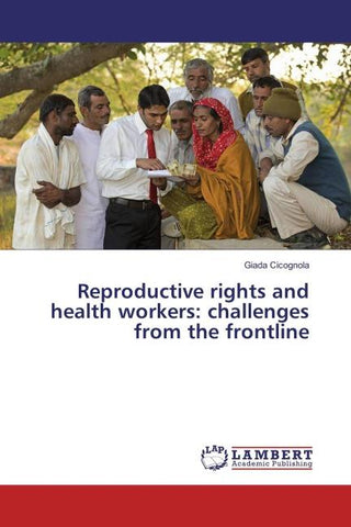 Reproductive rights and health workers: challenges from the frontline