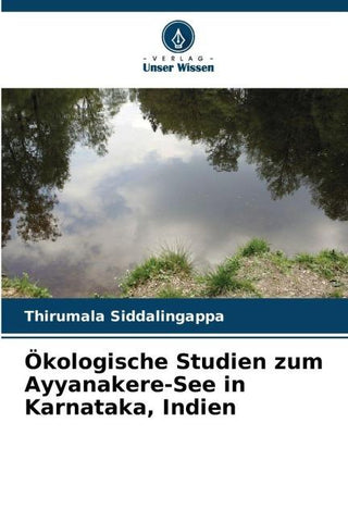 Ökologische Studien zum Ayyanakere-See in Karnataka, Indien