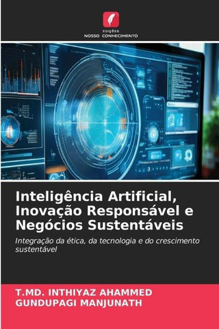 Inteligência Artificial, Inovação Responsável e Negócios Sustentáveis