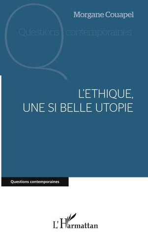 L'éthique, une si belle utopie