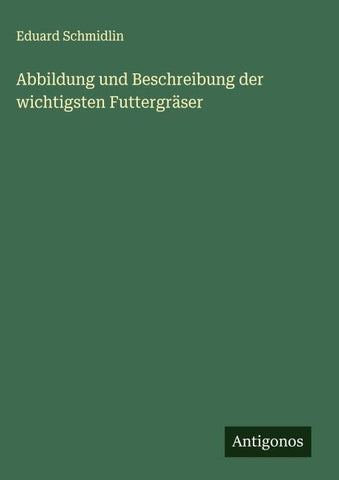 Abbildung und Beschreibung der wichtigsten Futtergräser