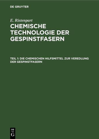 Die chemischen Hilfsmittel zur Veredlung der Gespinstfasern