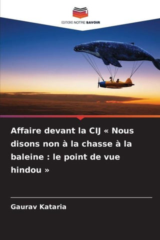 Affaire devant la CIJ ' Nous disons non à la chasse à la baleine : le point de vue hindou '