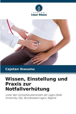 Wissen, Einstellung und Praxis zur Notfallverhütung