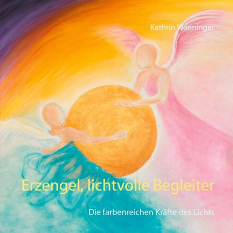 Erzengel, lichtvolle Begleiter