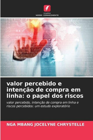 valor percebido e intenção de compra em linha: o papel dos riscos