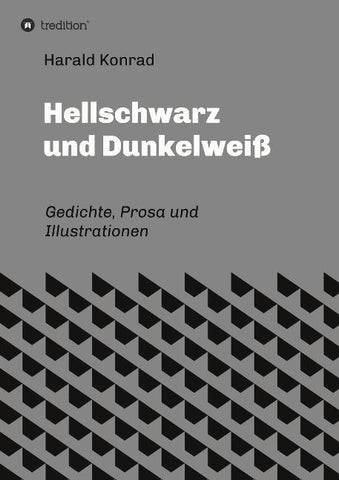 Hellschwarz und Dunkelweiß