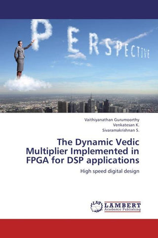 The Dynamic Vedic Multiplier Implemented in FPGA for DSP applications