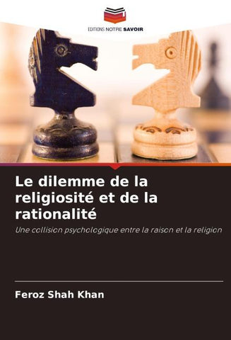 Le dilemme de la religiosité et de la rationalité