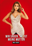 Wir sagen, sie ist meine Mutter