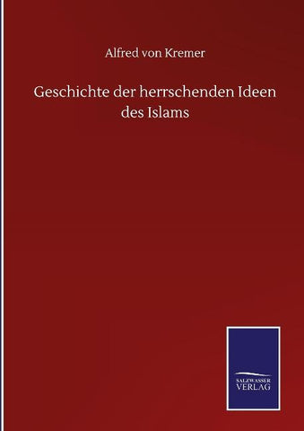 Geschichte der herrschenden Ideen des Islams