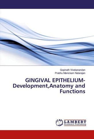 GINGIVAL EPITHELIUM-Development,Anatomy and Functions