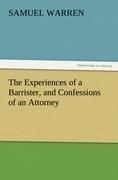 The Experiences of a Barrister, and Confessions of an Attorney