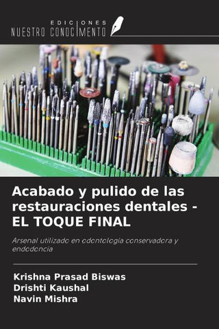 Acabado y pulido de las restauraciones dentales - EL TOQUE FINAL