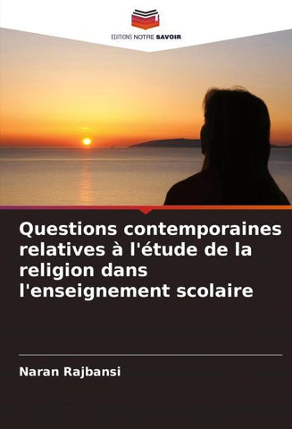 Questions contemporaines relatives à l'étude de la religion dans l'enseignement scolaire
