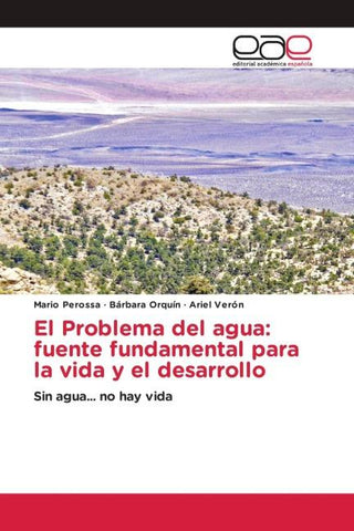 El Problema del agua: fuente fundamental para la vida y el desarrollo